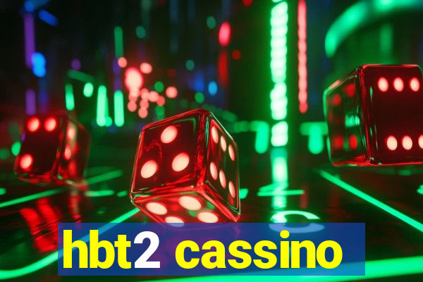 hbt2 cassino